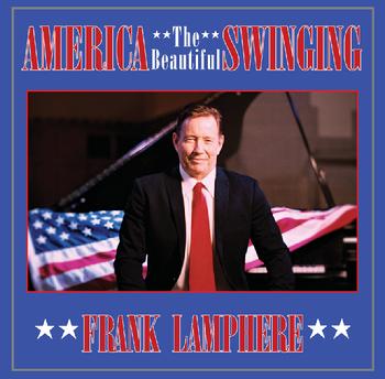 Singer Frank Lamphere's 2021 album "America the Beautiful, Swinging"  