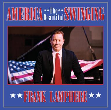 Singer Frank Lamphere's 2021 album "America the Beautiful, Swinging"  